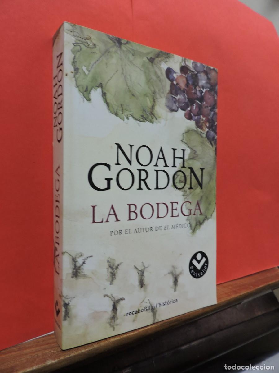 Libros: La bodega. GORDON. Noah. Ed. Roca bolsillo. Barcelona, 2009 - Foto 1