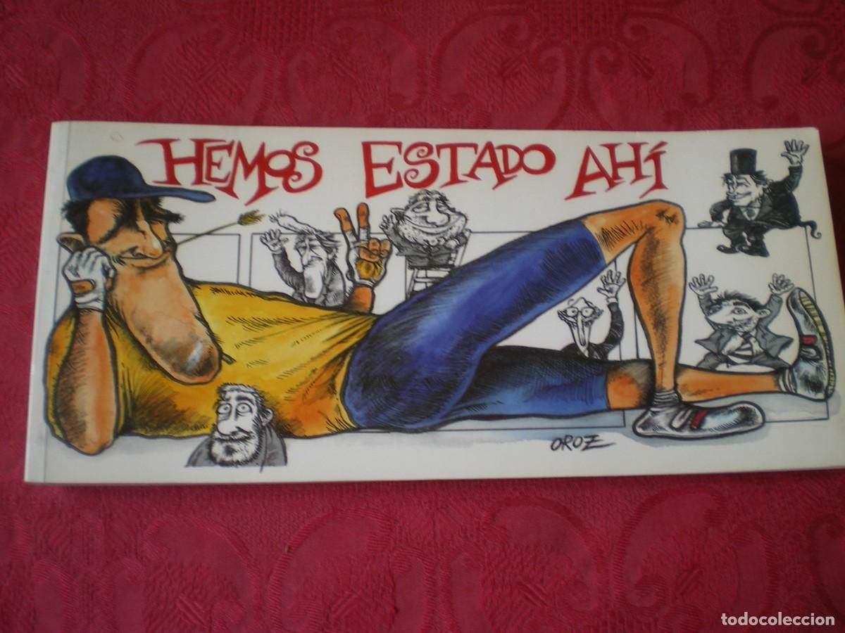 Libros: HEMOS ESTADO AH&Iacute;. C&Eacute;SAR OROZ. PAMPLONA, NAVARRA. - Foto 1