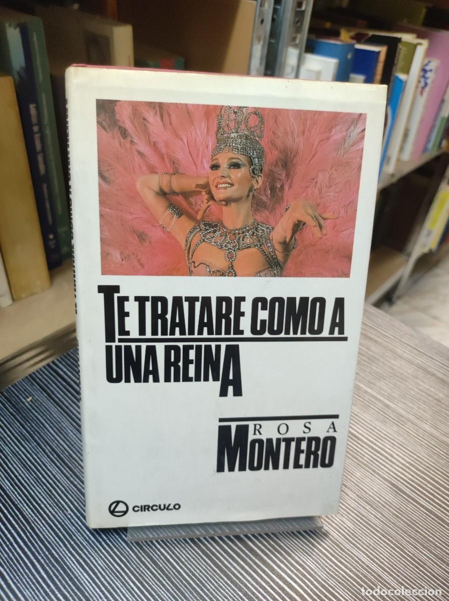 Libros: TE TRATARE COMO A UNA REINA ROSA MONTERO - Foto 1