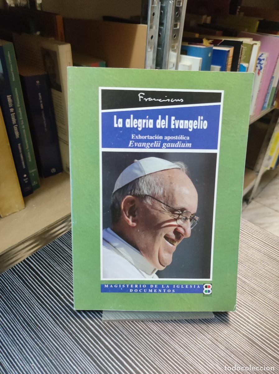Libros: LA ALEGR&Iacute;A DEL EVANGELIO - Papa Francisco - Foto 1