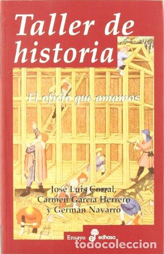Libros: TALLER DE HISTORIA - Corral,Jos&eacute; Luis - Foto 1