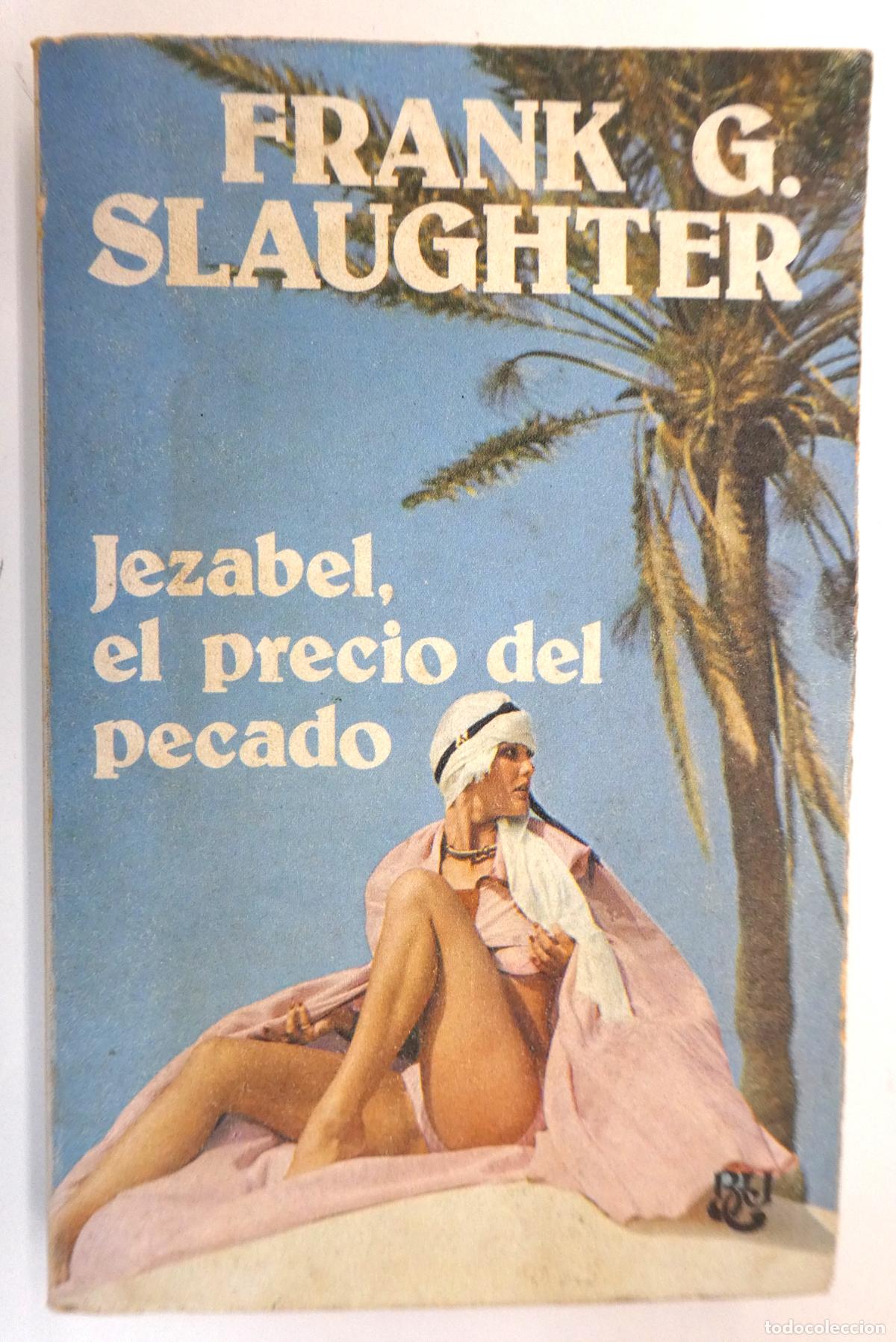 Libros: Jezabel, el precio del pecado.- Slaughter, Frank G. - Foto 1