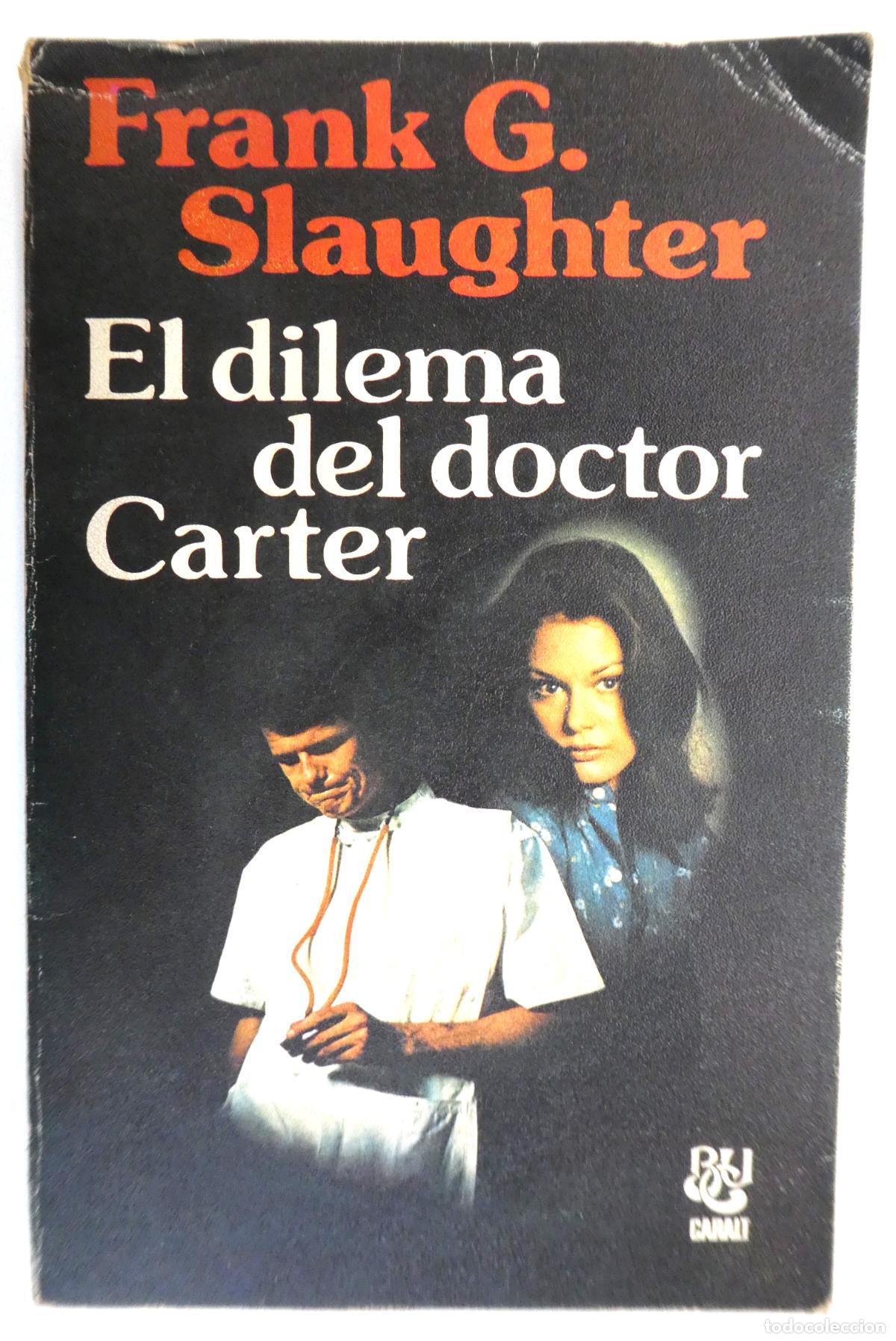 Libros: EL DILEMA DEL DOCTOR CARTER. SLAUGHTER, Frank G. - Foto 1