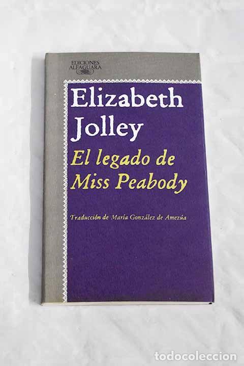 Libros: El legado de Miss Peabody.- Jolley, Elizabeth - Foto 1