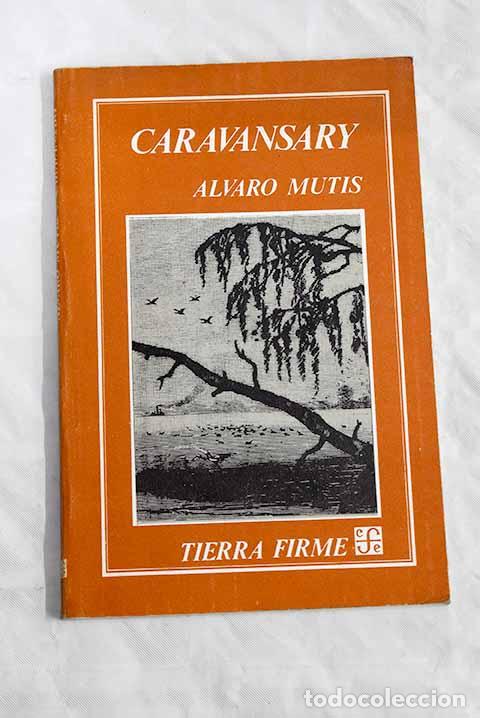 Libros: Caravansary: Mutis, Alvaro.- Mutis, Alvaro - Foto 1