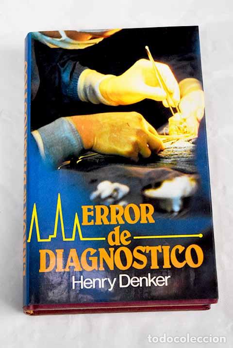 Libros: Error de diagn&oacute;stico.- Denker, Henry - Foto 1