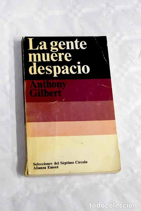 Libros: La gente muere despacio.- Gilbert, Anthony - Foto 1