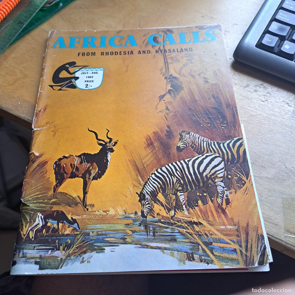 Libros: AFRICA CALLS FROM RHODESIA AND NYASALAND JULY AUG 1962 - 54 PAG.