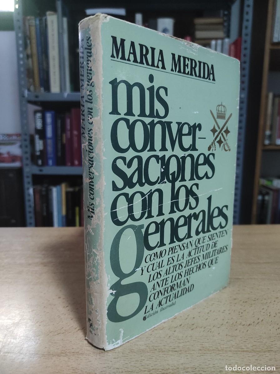 Libros: Mis conversaciones con los generales - Mar&iacute;a M&eacute;rida - Foto 1
