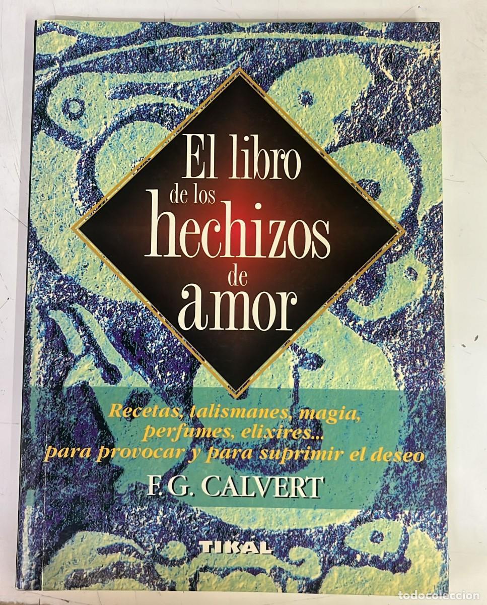 Libros: El libro de los hechizos de amor - Fjona G. Calvert - Foto 1