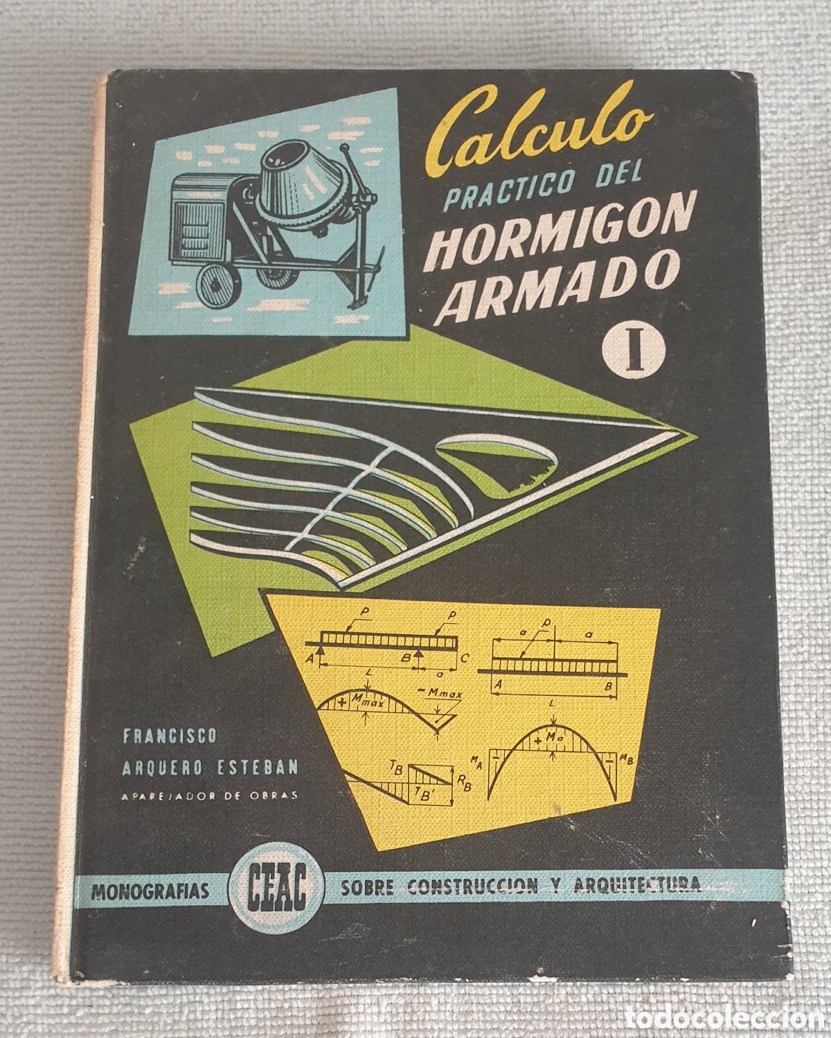 Libros: C&aacute;lculo pr&aacute;ctico del hormig&oacute;n armado I. - Foto 1