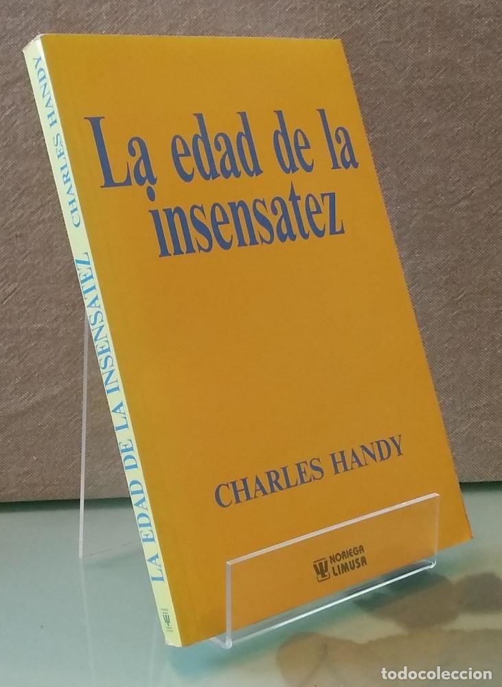 Libros: La edad de la insensatez - Charles Handy - Foto 1