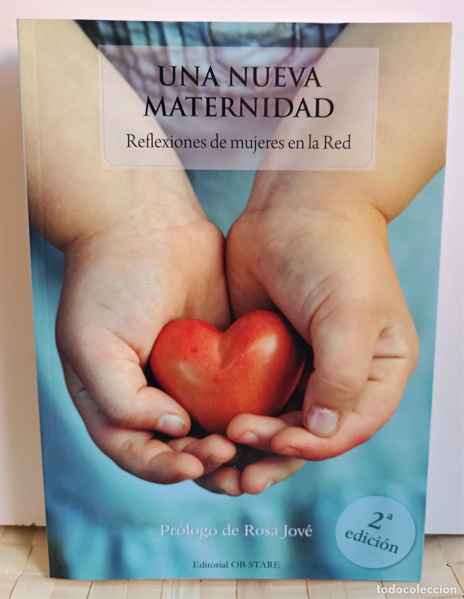 Libros: UNA NUEVA MATERNIDAD - REFLEXIONES DE MUJERES EN LA RED - Foto 1