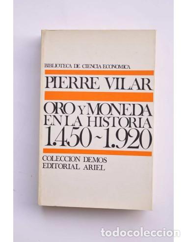 Libros: Oro y moneda en la historia 1450 - 1920 - VILAR, Pierre - Foto 1