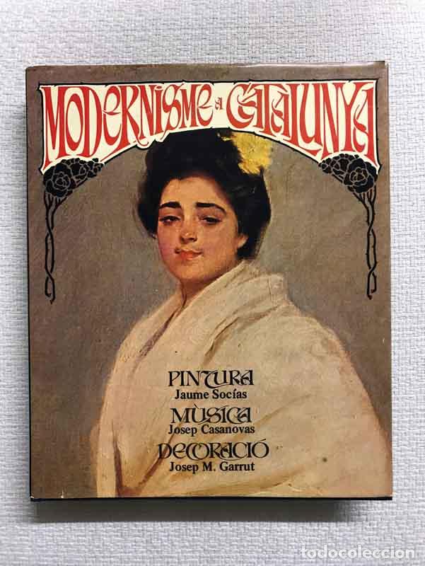 Libros: Modernisme a Catalunya. Volum 2 - J. M. Infiesta (dir.) - Foto 1
