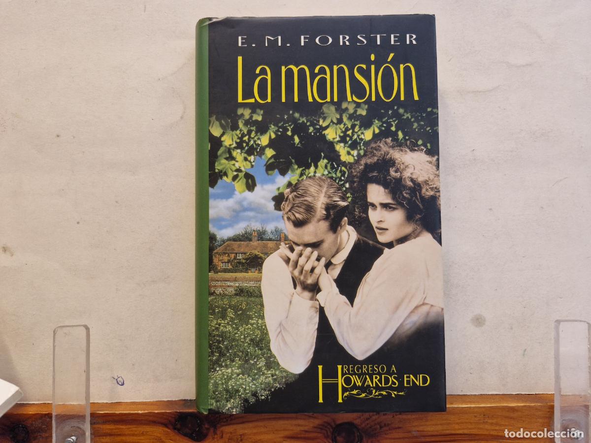Libros: E.M FORSTER. LA MANSION. REGRESO A HOWARDS END. - Foto 1