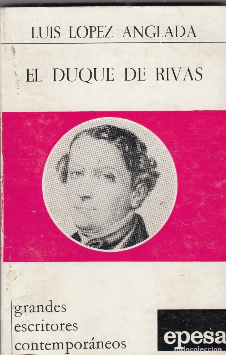 Libros: EL DUQUE DE RIVAS-LUIS LOPEZ ANGLADA-DEDICATORIA AUTOGRAFA -ACP - Foto 2