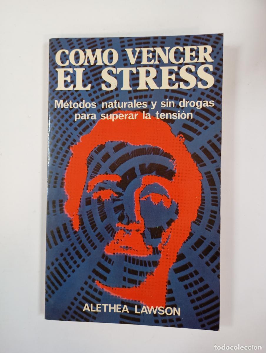 Libros: C&oacute;mo vencer el stress. - Alethea Lawson. TDK283 - Foto 1