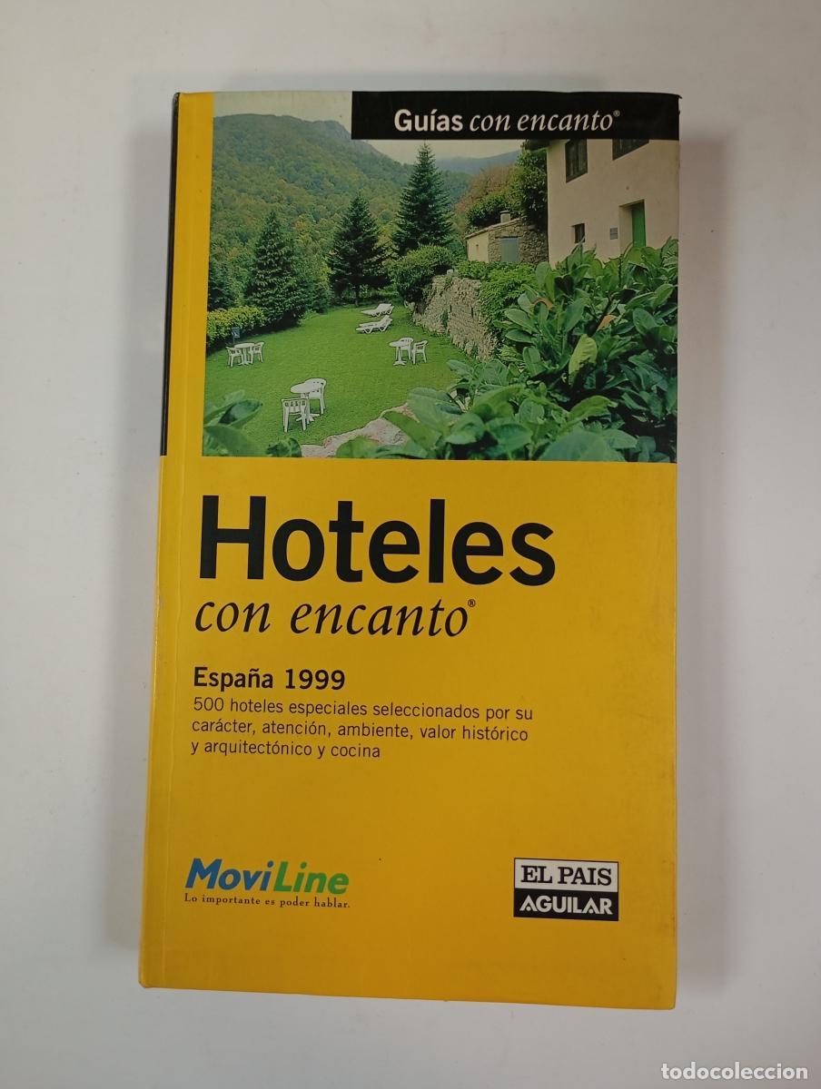 Libros: Hoteles con encanto de Espa&ntilde;a, 1999. - Fernando Gallardo Rodr&iacute;guez. TDK640