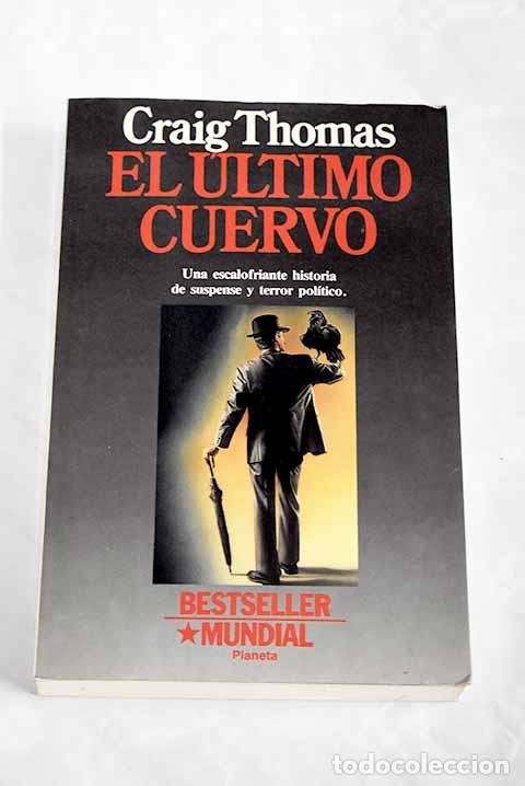 Libros: El &uacute;ltimo cuervo: Thomas, Craig.- Thomas, Craig - Foto 1