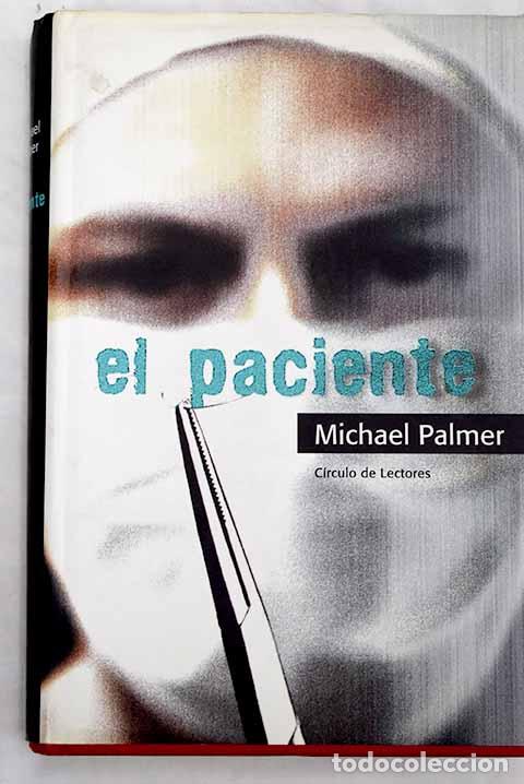 Libros: El paciente: Palmer, Michael.- Palmer, Michael - Foto 1