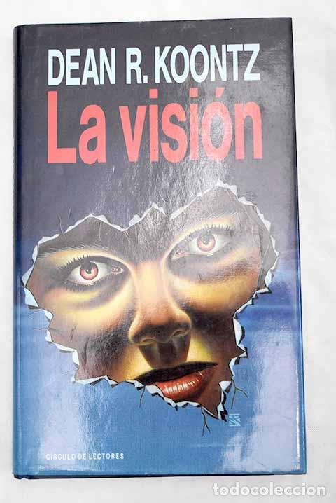 Libros: La visi&oacute;n: Koontz, Dean R..- Koontz, Dean R. - Foto 1
