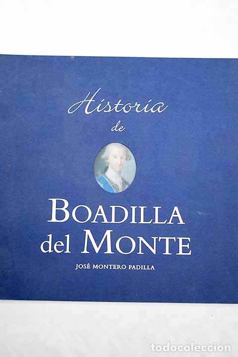 Livres: Historia de Boadilla del Monte.- Montero Padilla, Jos&eacute;