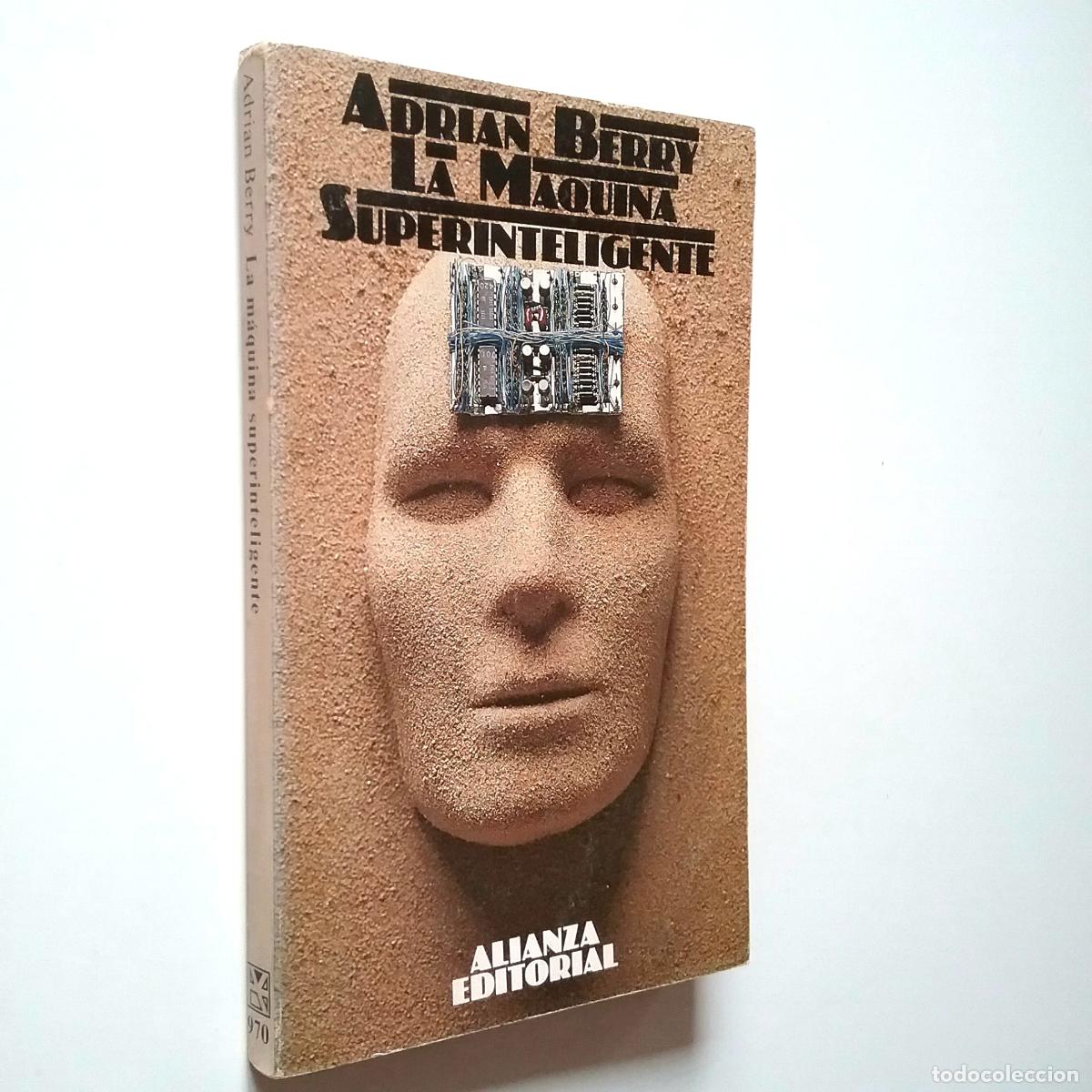 Libros: Adrian Berry - La maquina superinteligente. Una odisea electr&oacute;nica - Foto 1