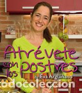 Libros: Atr&eacute;vete con los Postres. - Argui&ntilde;ano, Eva. - Foto 1