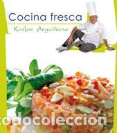 Libros: Cocina Fresca. - Argui&ntilde;ano, Karlos. - Foto 1