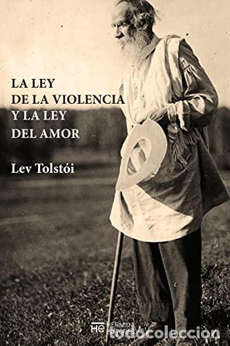 Libros: La ley de la violencia y la ley del amor - Tolst&oacute;i, Lev