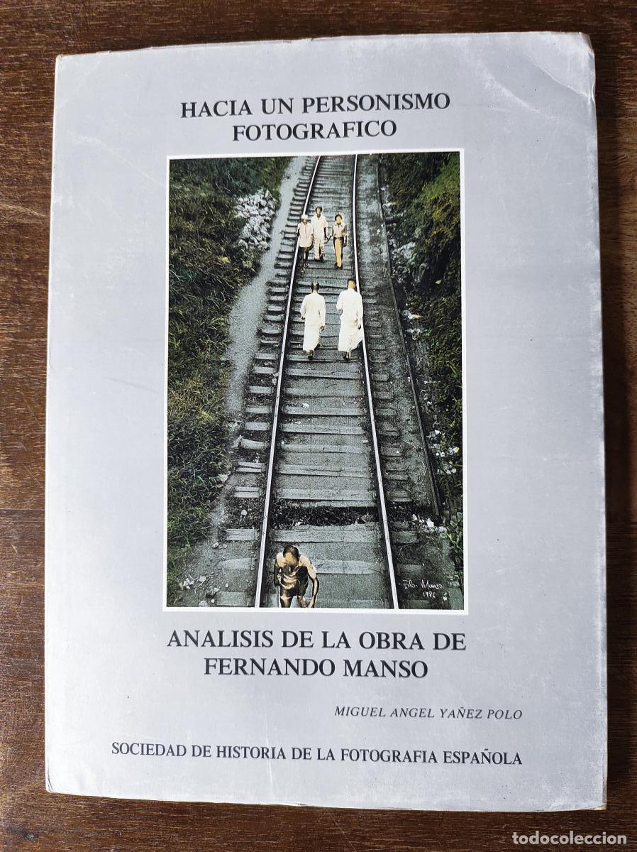 Libros: Hacia un personismo fotogr&aacute;fico. An&aacute;lisis de la obra de Fernando Manso - Y&aacute;&ntilde;ez Polo, Miguel &Aacute;ngel