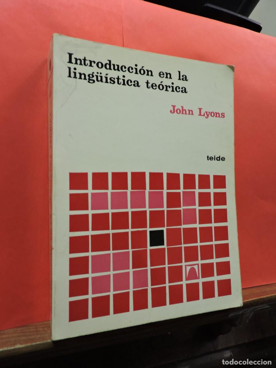 Libros: Introducci&oacute;n en la ling&uuml;&iacute;stica te&oacute;rica. LYONS, John. Ed. Teide. Barcelona, 1971 - Foto 1