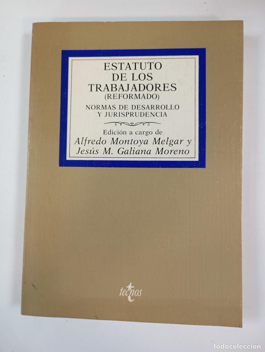 B&uuml;cher: Estatuto de los Trabajadores (reformado). - Alfredo Montoya Melgar, Jes&uacute;s M. Galiana Moreno. TDK767