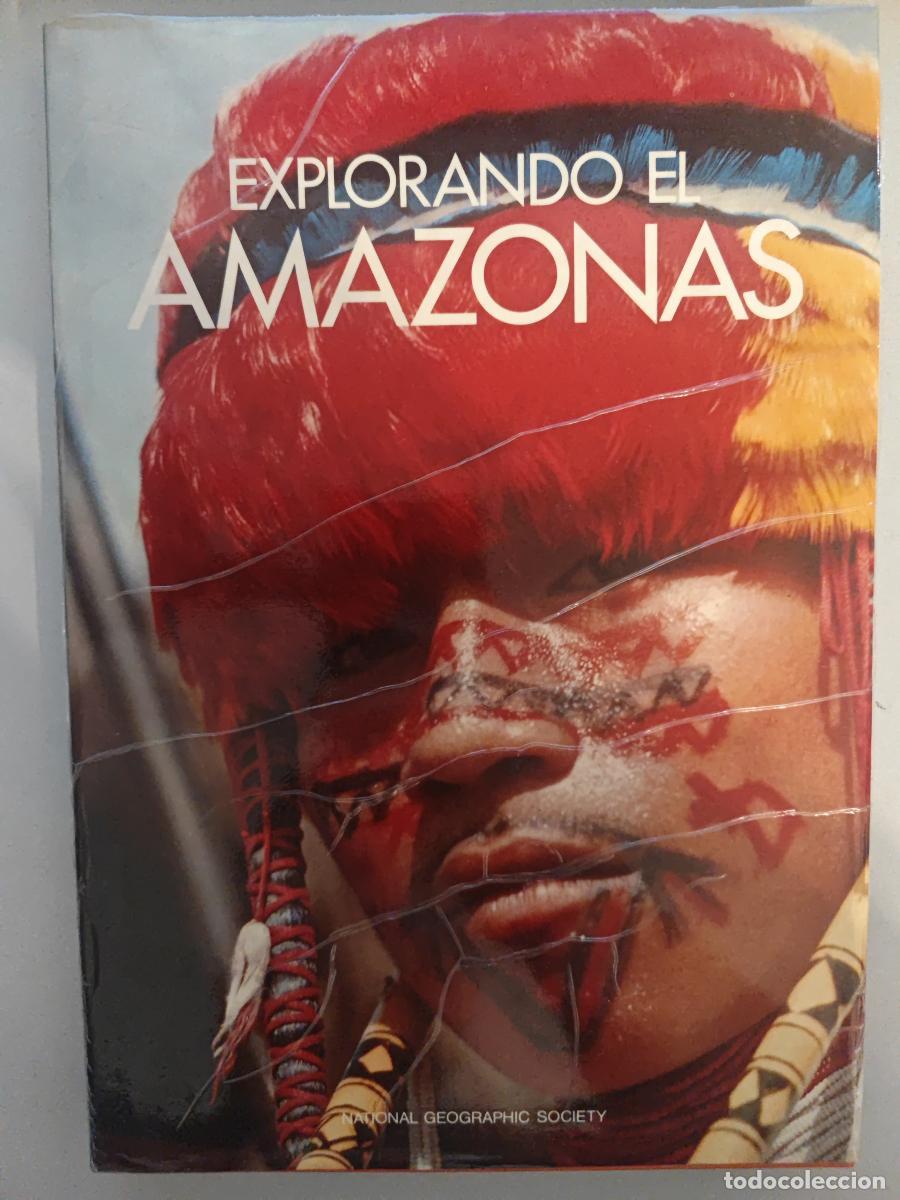 Libros: EXPLORANDO EL AMAZONAS. - NATIONAL GEOGRAPHIC SOCIETY. TDK958 - Foto 1