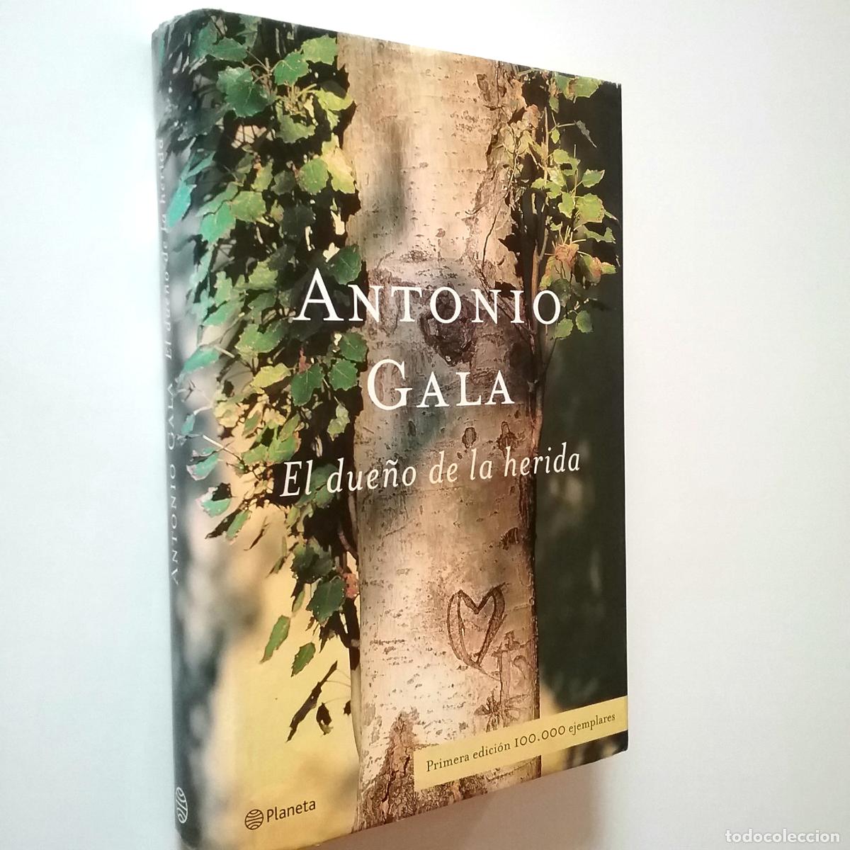 Libros: Antonio Gala - El due&ntilde;o de la herida (Primera edici&oacute;n) - Foto 1