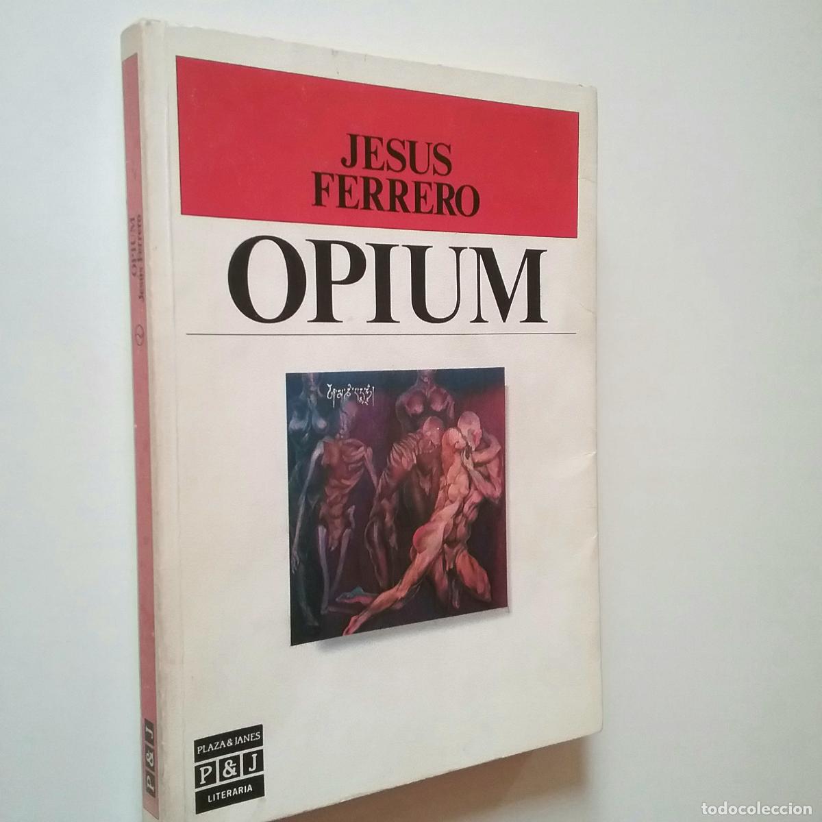 Libros: Jes&uacute;s Ferrero - Opium - Foto 1