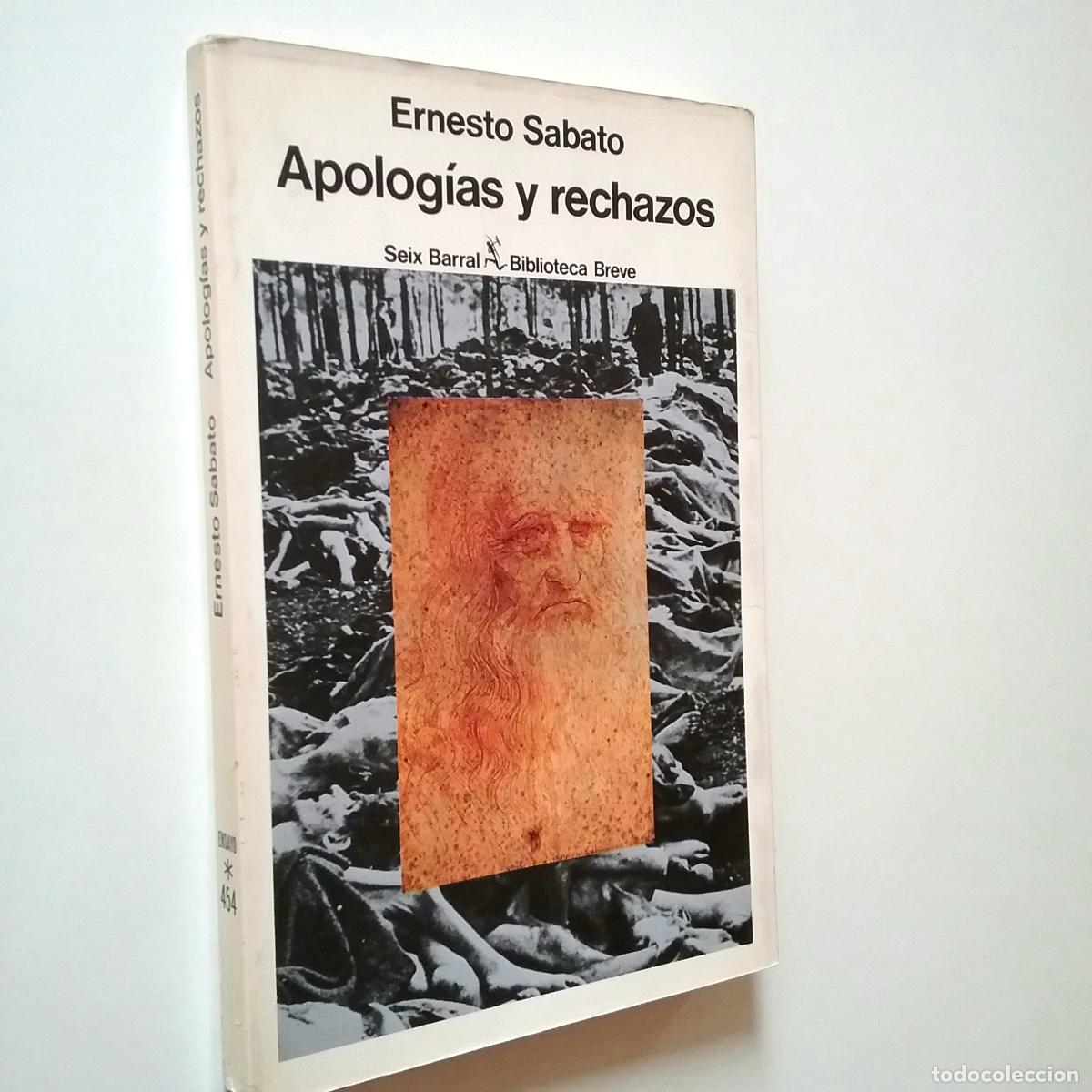 Libros: Ernesto Sabato - Apolog&iacute;as y rechazos - Foto 1
