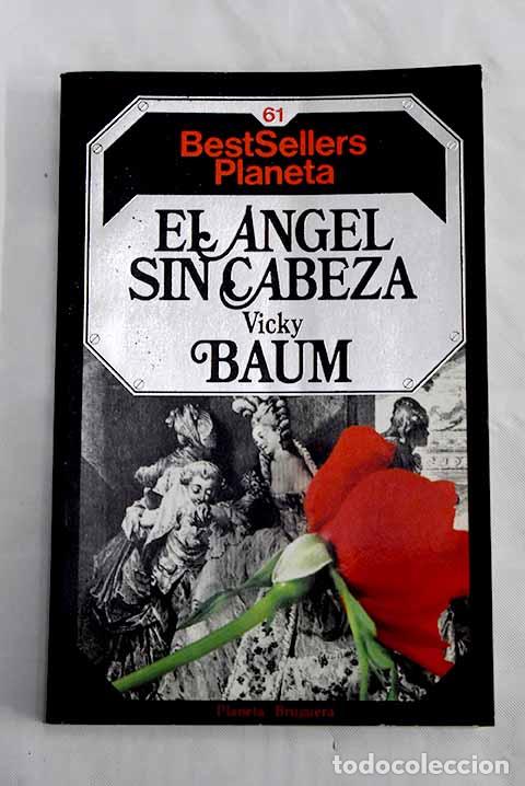Libros: El &aacute;ngel sin cabeza: Baum, Vicki.- Baum, Vicki - Foto 1