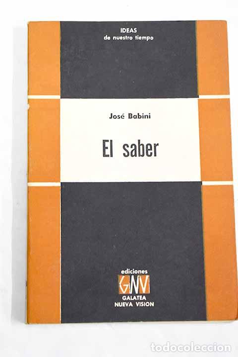 Libros: El saber: Babini, Jos&eacute;.- Babini, Jos&eacute; - Foto 1