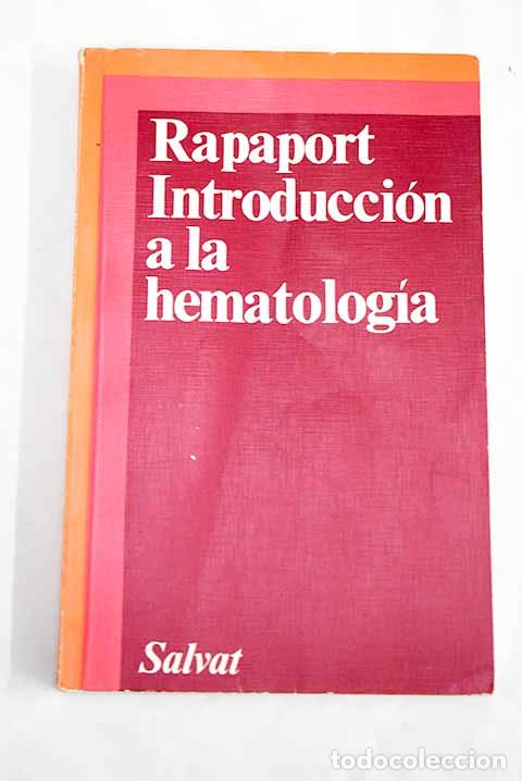 Libros: Introducci&oacute;n a la hematolog&iacute;a.- Rapaport, Samuel I. - Foto 1