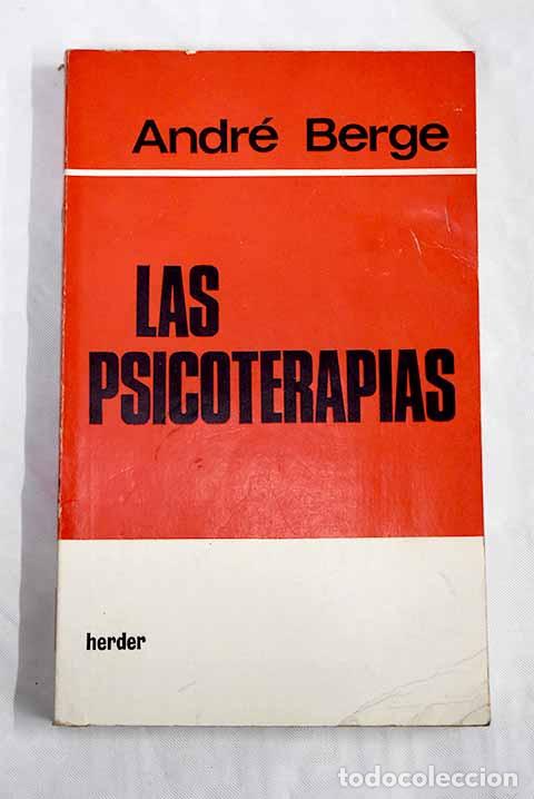 Libros: Las psicoterapias: Berge, Andr&eacute;.- Berge, Andr&eacute; - Foto 1