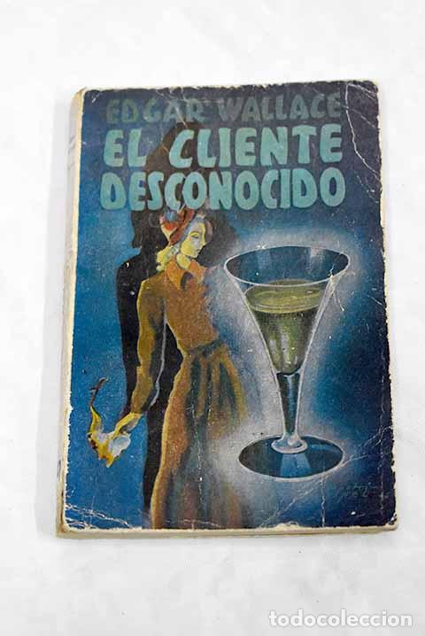 Libros: El cliente desconocido.- Wallace, Edgar - Foto 1
