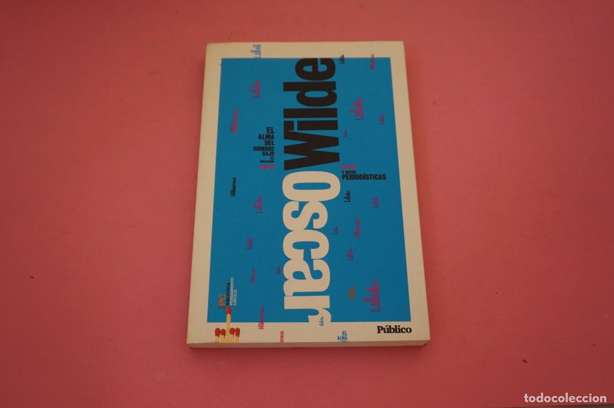 Libros: 5A/ EL ALMA DEL HOMBRE BAJO - OSCAR WILDE - Foto 1