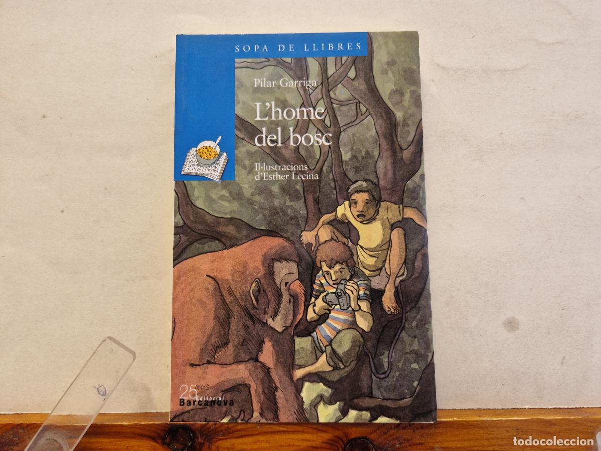Libros: SOPA DE LLIBRES. LHOME DEL BOSC. PILAR GARRIGA. - Foto 1