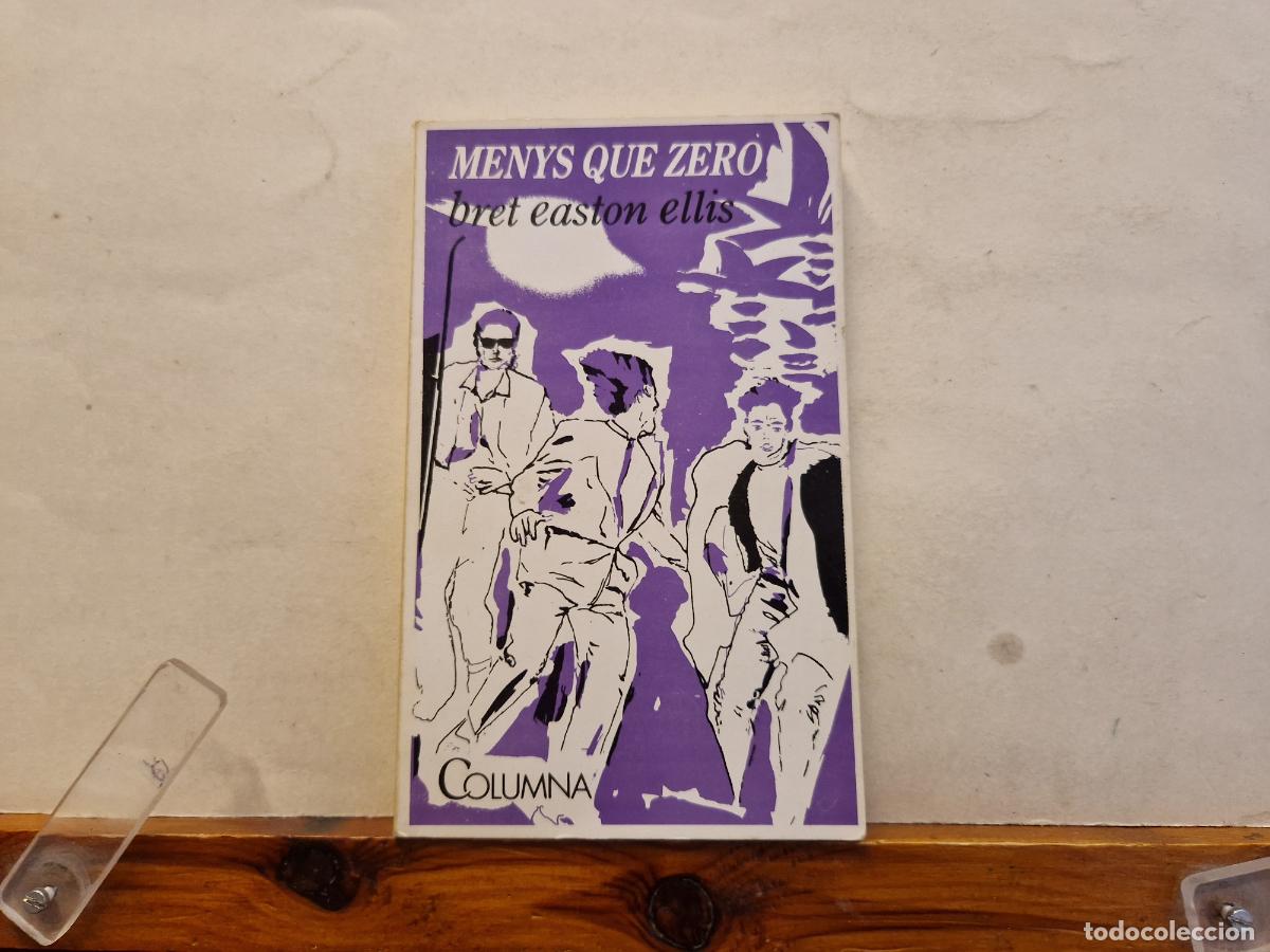 Libros: MENYS QUE ZERO. BRET EASTON ELLIS. - Foto 1