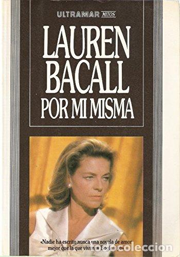 Libros: Por m&iacute; misma - Lauren Bacall - Foto 1