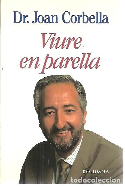 Libros: VIURE EN PARELLA DR JOAN CORBELLA COLUMNA - Foto 1
