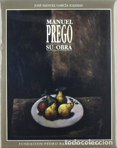Libros: Manuel Prego: su obra - Foto 1
