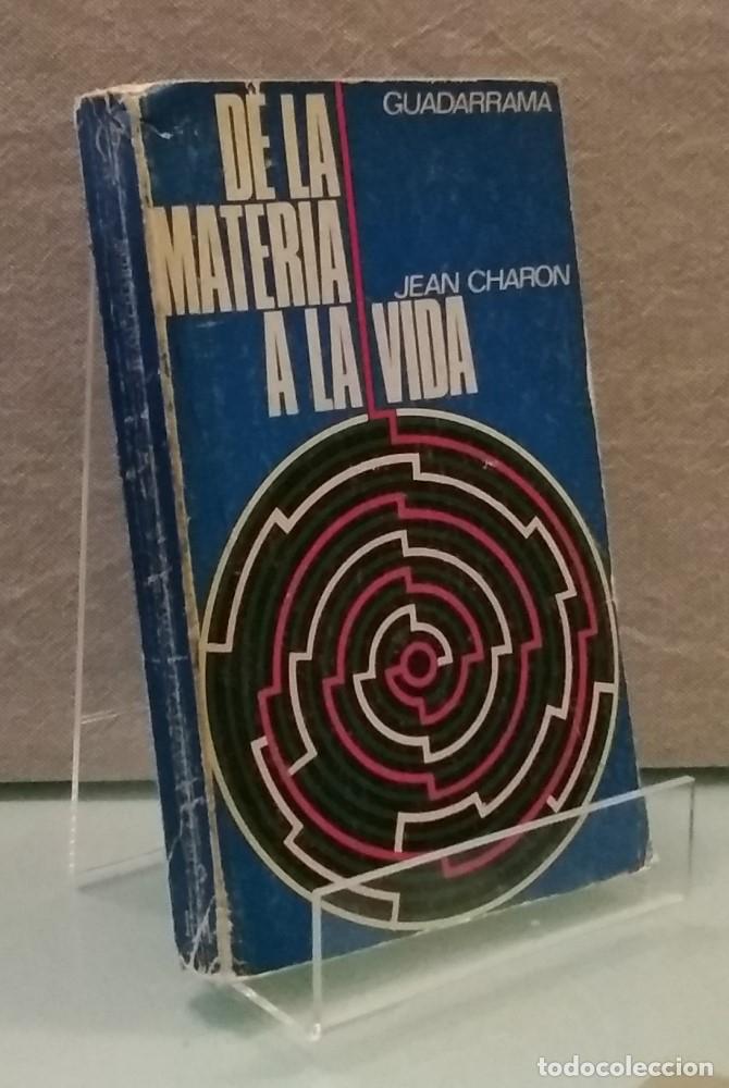 Libros: De la materia a la vida - Jean Charon - Foto 1